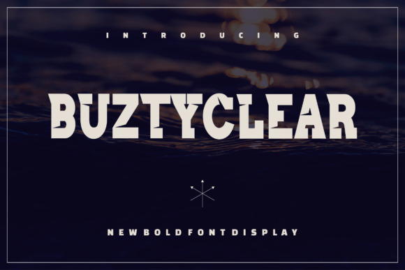 Buztyclear Display Font for Modern Campaign Design