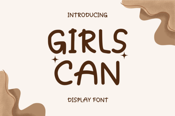 Girls Can Font for Handmade Crafts and Printable Products