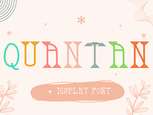 Quantan: A Sweet Display Font for Playful Business Branding