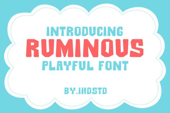 Ruminous: A Playful Display Font for Digital Creators